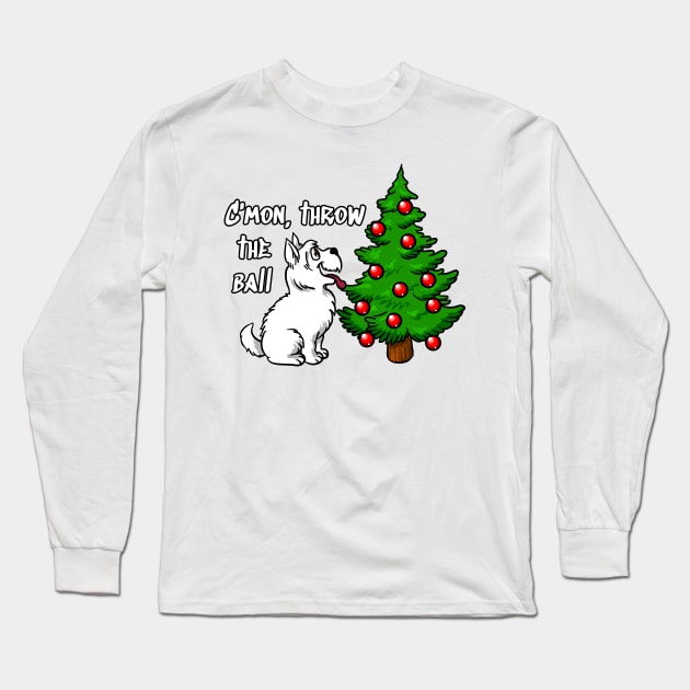 Funny Westie C'mon Throw The Ball Christmas Long Sleeve T-Shirt by blacklines